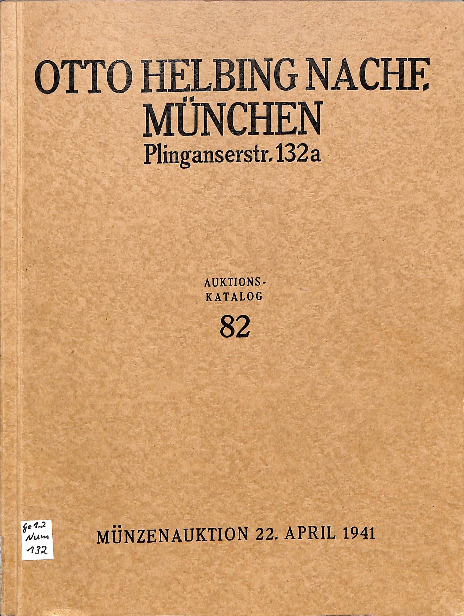 Otto Helbing Nachf., Auktionskatalog 82, Münzauktion 22. April 1941 (Heimatwelten Zwönitz CC BY-NC-SA)