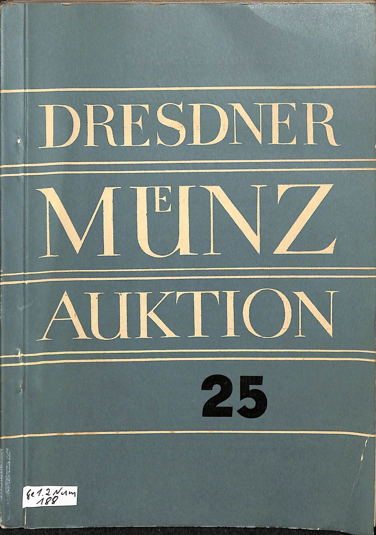 Auktionskatalog Dresdner Münzauktion 25 (Heimatwelten Zwönitz CC BY-NC-SA)