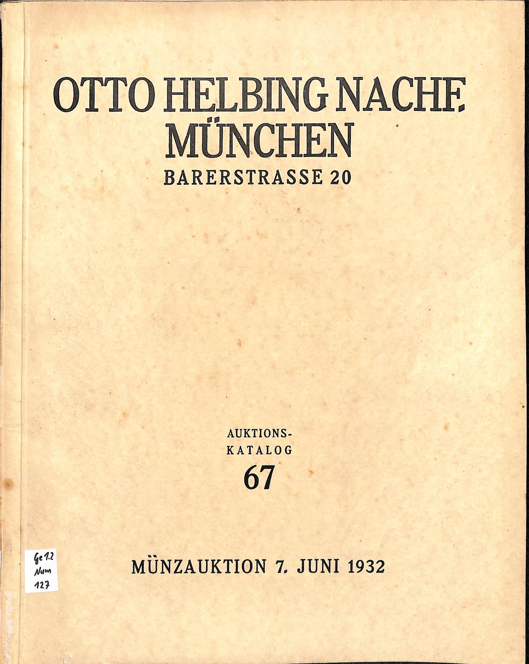 Otto Helbing Nachf., Auktionskatalog 67, Münzauktion 7. Juni 1932 (Heimatwelten Zwönitz CC BY-NC-SA)