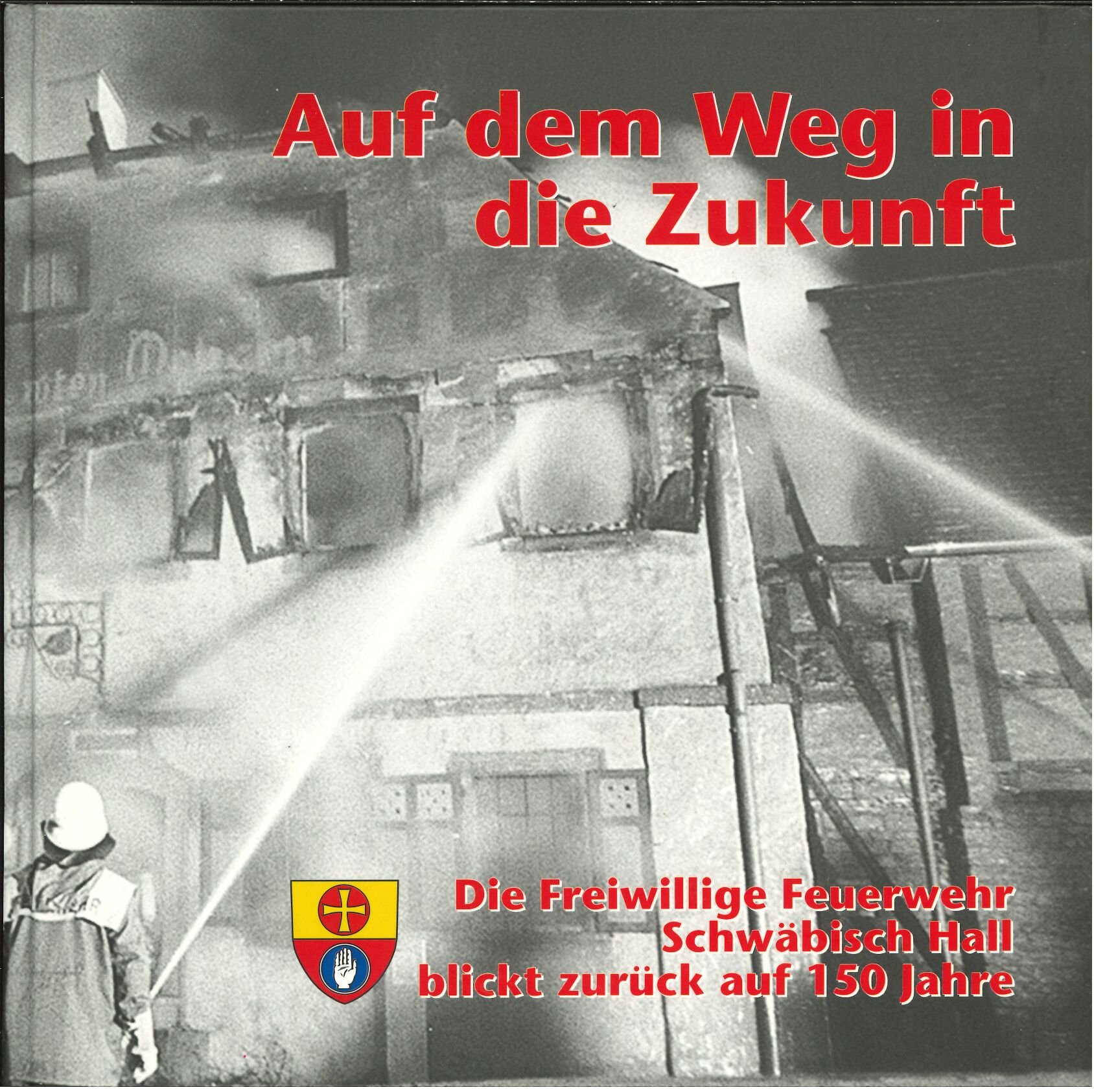Festschrift FF Schwäbisch Hall (Feuerwehrmuseum Grethen CC BY-NC-SA)