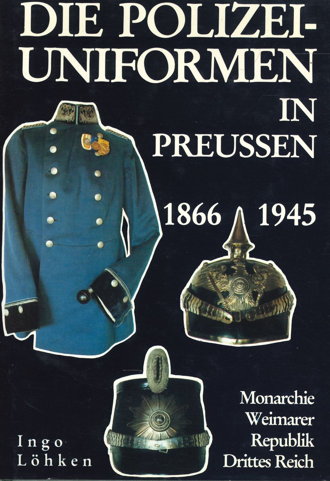 Die Polizeiuniformen in Preussen 1866-1945 (Feuerwehrmuseum Grethen CC BY-NC-SA)