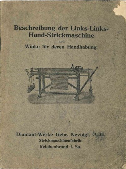 Bedienungsanleitung für Links/Links- Handstrickmaschine der Fa. Diamant-Werke AG, Gebr. Nevoigt, AG, Reichenbrand/Sa. (Museen der Stadt Limbach-Oberfrohna Esche-Museum CC BY-NC-SA)