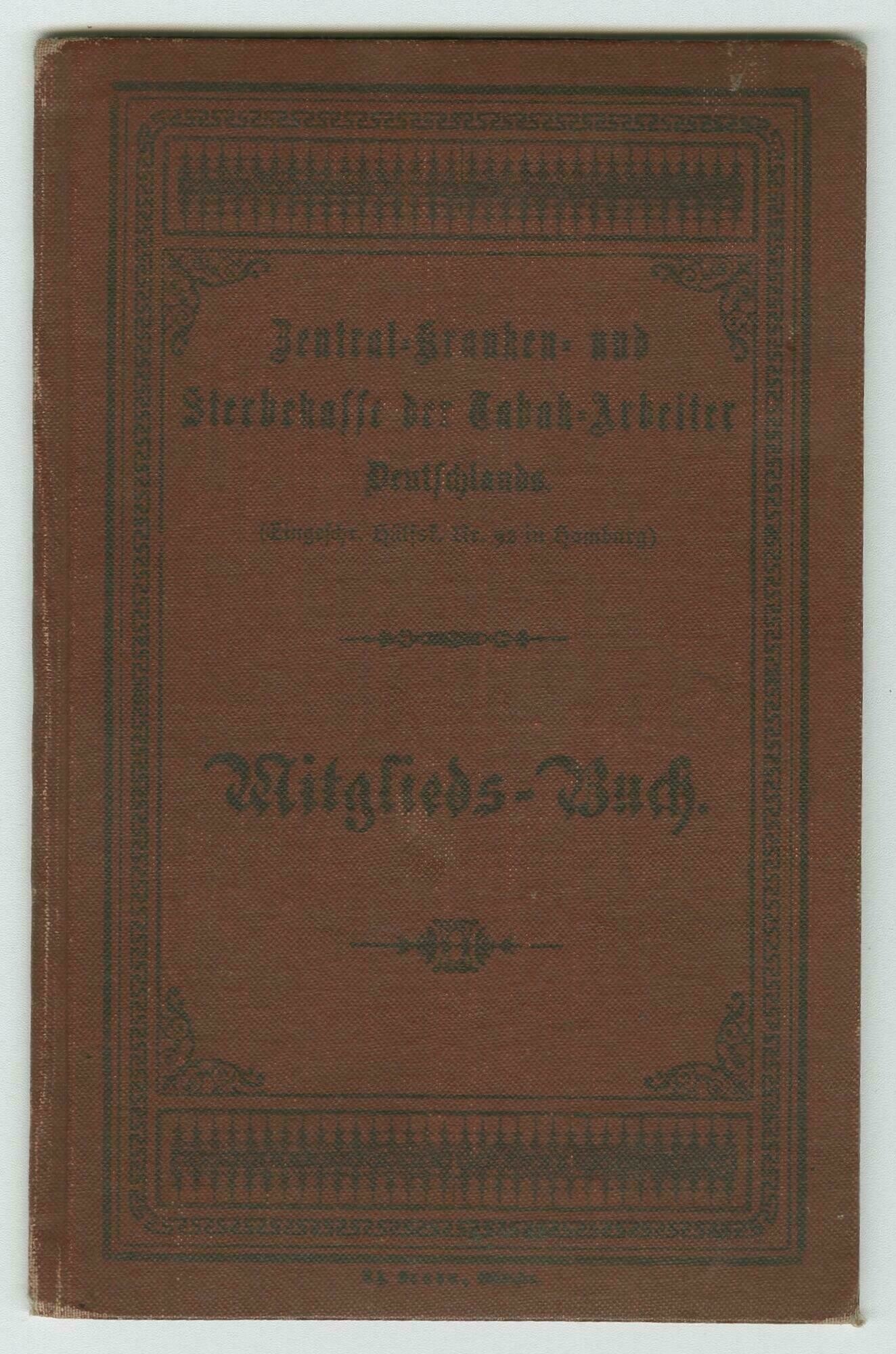 Mitgliedsbuch der Zentralkranken- und Sterbekasse der Tabakarbeiter Deutschlands für Auguste Lewinsohn (Wickelmacherin) (Stadtmuseum Dresden CC BY-NC-ND)