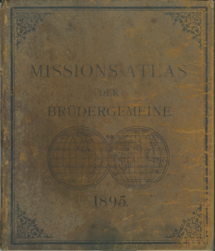 Missions-Atlas der Brüdergemeine (Museum Niesky CC BY-NC-ND)