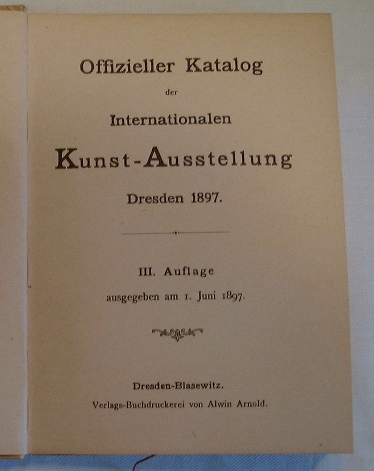 Offizieller Katalog der internationalen Kunstausstellung Dresden 1897, III. Auflage, ausgegeben am 1. Juni 1897, (HausBoden Kunst und Geschichte – Gesellschaft und Erinnerung CC BY-NC-SA)