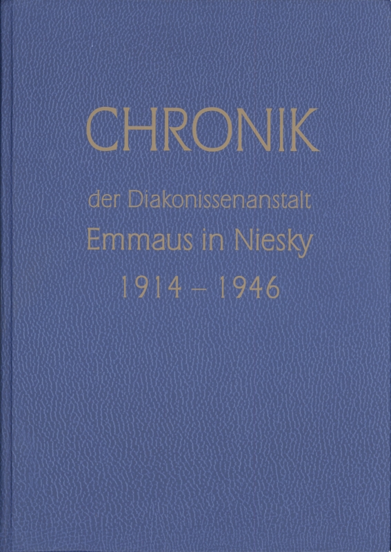 ’Chronik der Diakonissenanstalt Emmaus Niesky’ (Museum Niesky CC BY-NC-ND)