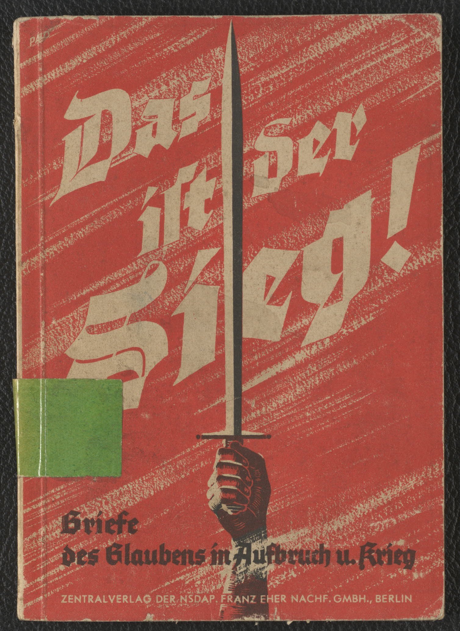 Alquen, Gunter d': Das ist der Sieg! Briefe des Glaubens in Aufbruch und Krieg (Stadtmuseum Halle CC BY-NC-SA)