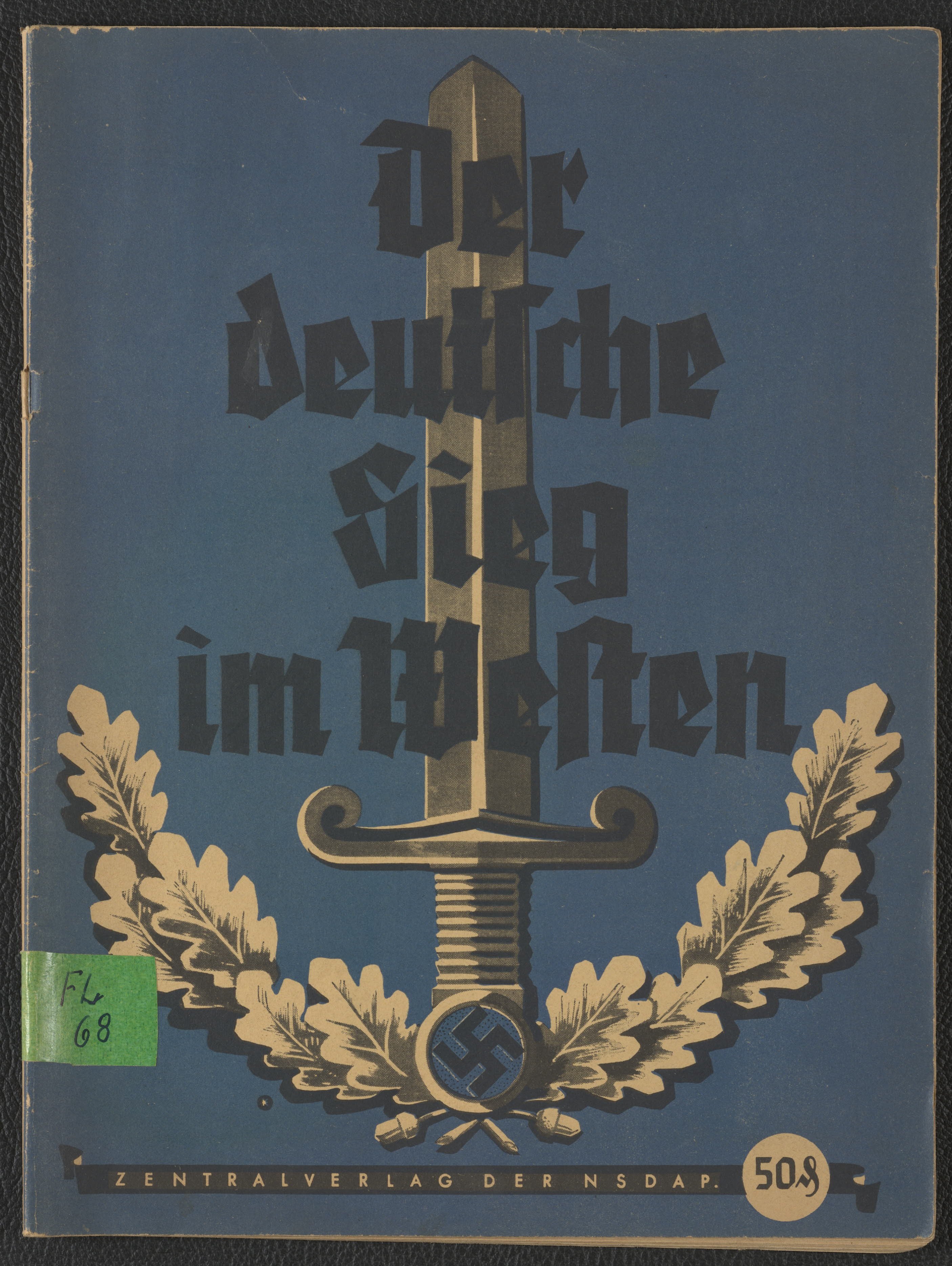 Der deutsche Sieg im Westen. Chronik der beiden großen Vernichtungsschlachten im Westen (Stadtmuseum Halle CC BY-NC-SA)