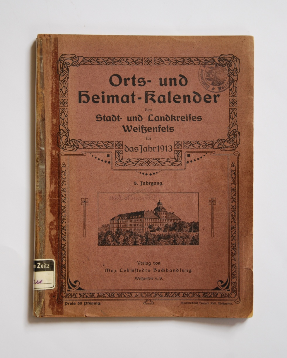 Orts- und Heimatkalender des Stadt- und Landkreises Weißenfels für das Jahr 1913 (Museum Schloss Moritzburg Zeitz CC BY-NC-SA)