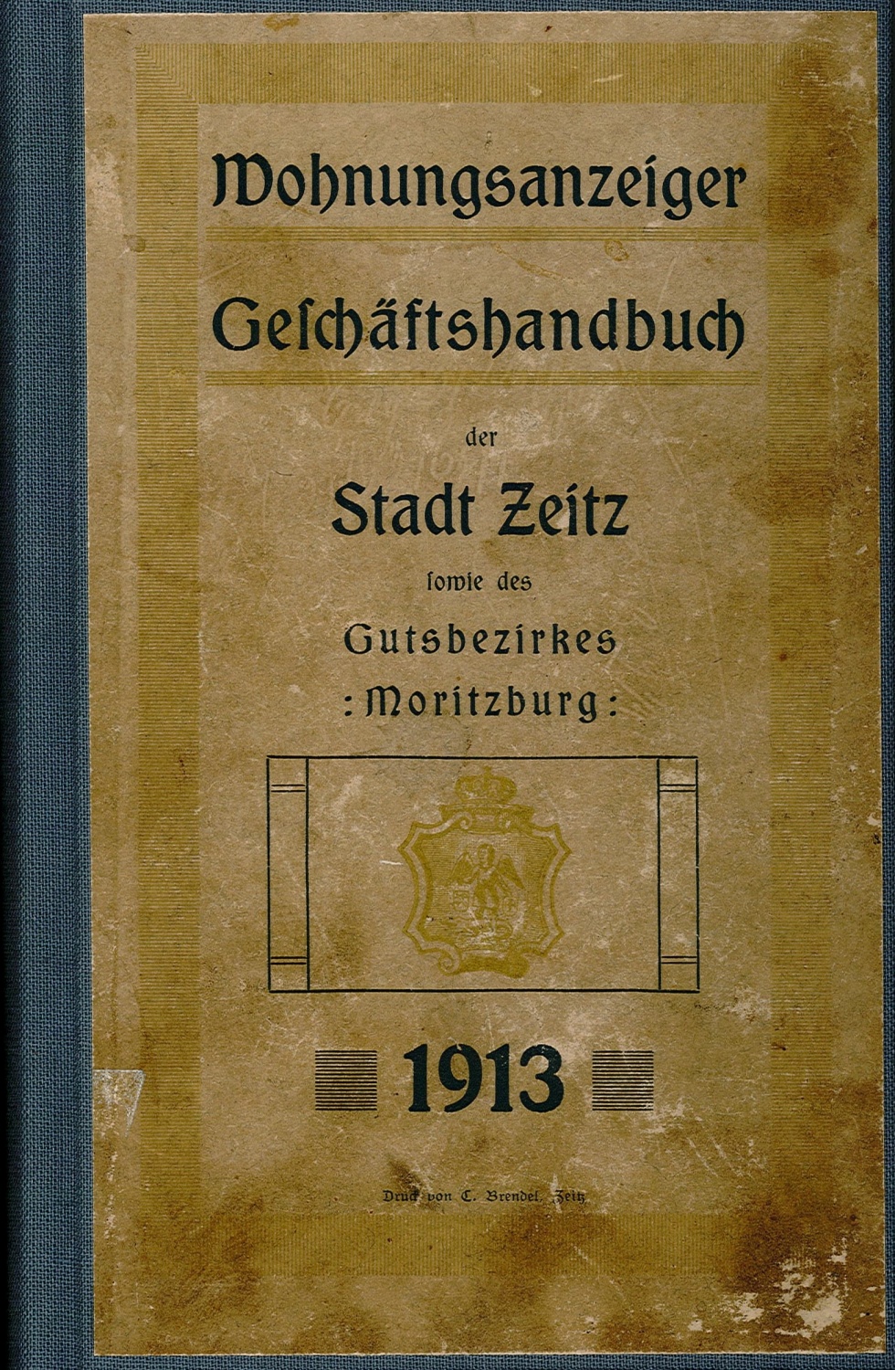 Wohnungs-Anzeiger und Geschäfts-Handbuch der Stadt Zeitz (Museum Schloss Moritzburg Zeitz CC BY-NC-SA)