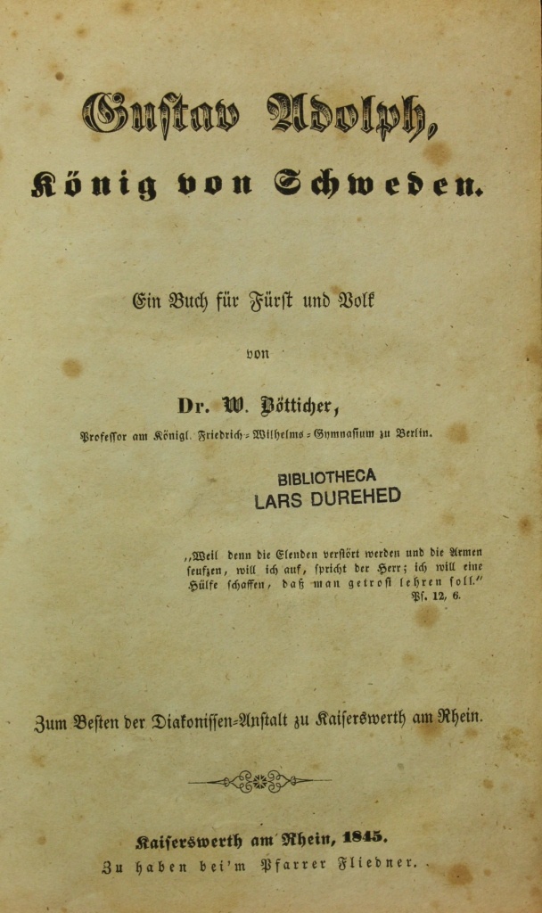 Bötticher, Wilhelm: Gustav Adolph, König von Schweden. Ein Buch für Fürst und Volk, Kaisesrwerth am Rhein 1845 (Museum im Schloss Lützen CC BY-NC-SA)