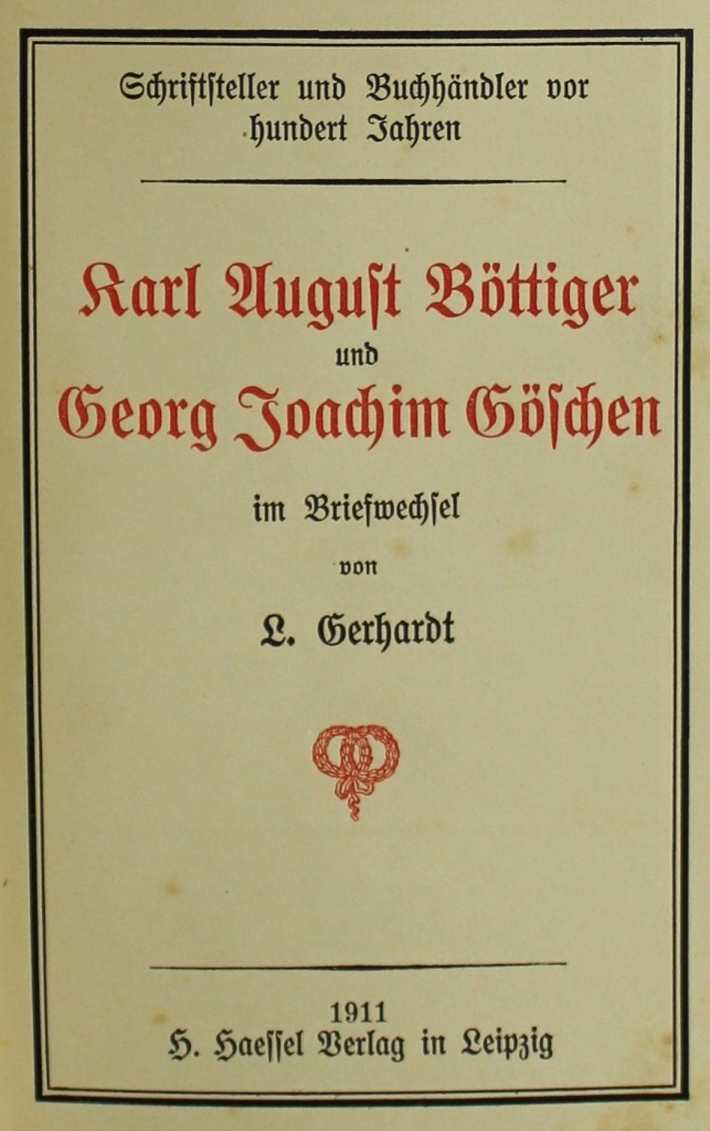 Karl-August Böttiger und Georg Joachim Göschen im Briefwechsel (Museum im Schloss Lützen CC BY-NC-SA)
