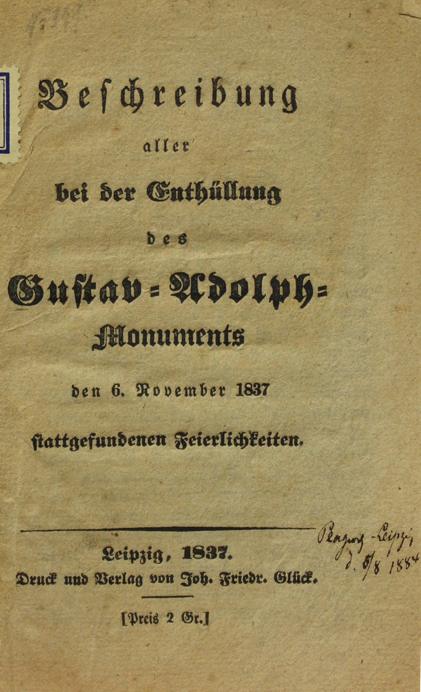 Beschreibung aller bei der Enthüllung des Gustav-Adolph-Monuments den 6. November 1837 stattgefundenen Feierlichkeiten (Museum im Schloss Lützen CC BY-NC-SA)