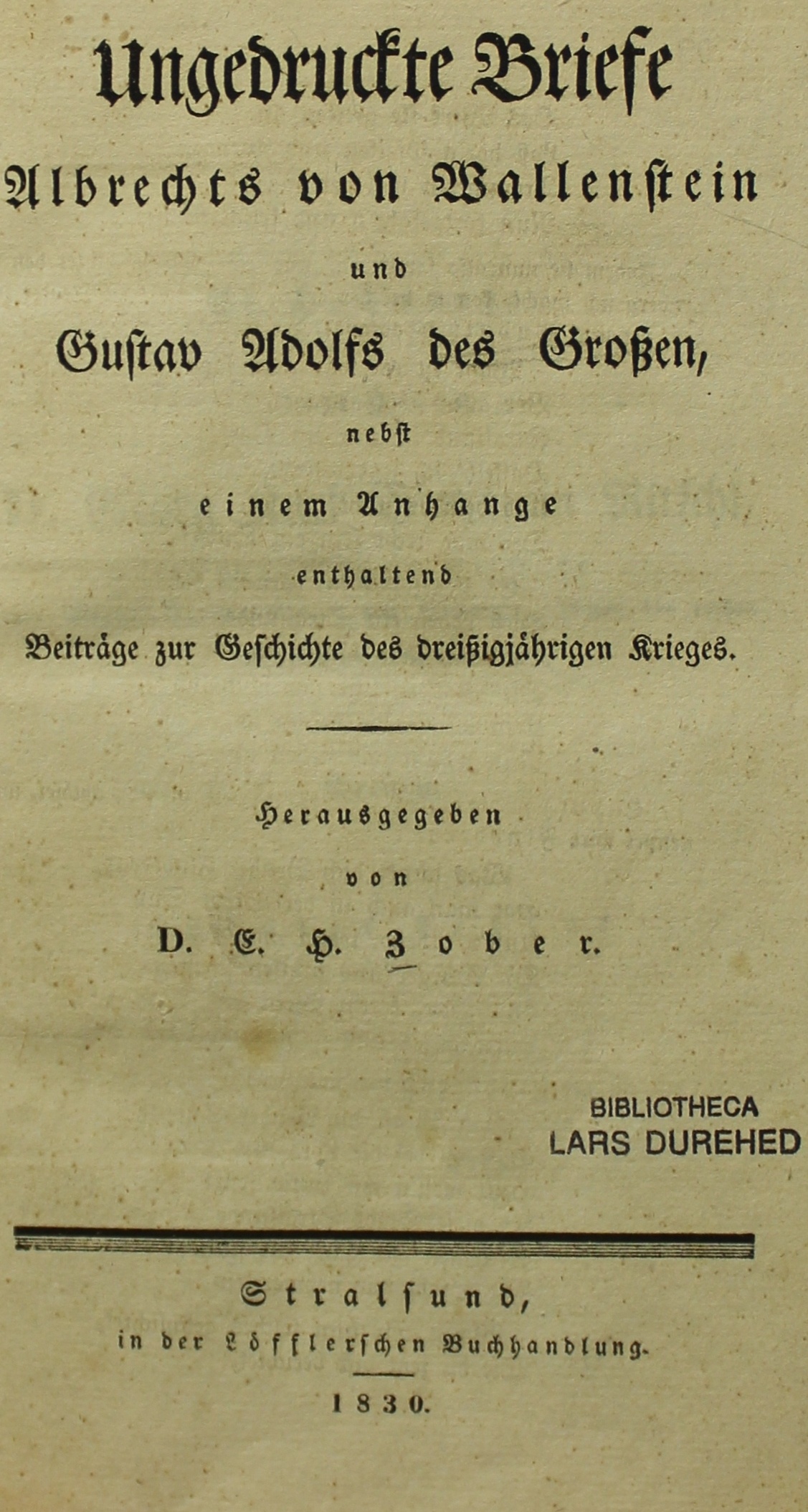 Ungedruckte Briefe Albrechts von Wallenstein und Gustav Adolfs des Grossen (Museum im Schloss Lützen CC BY-NC-SA)