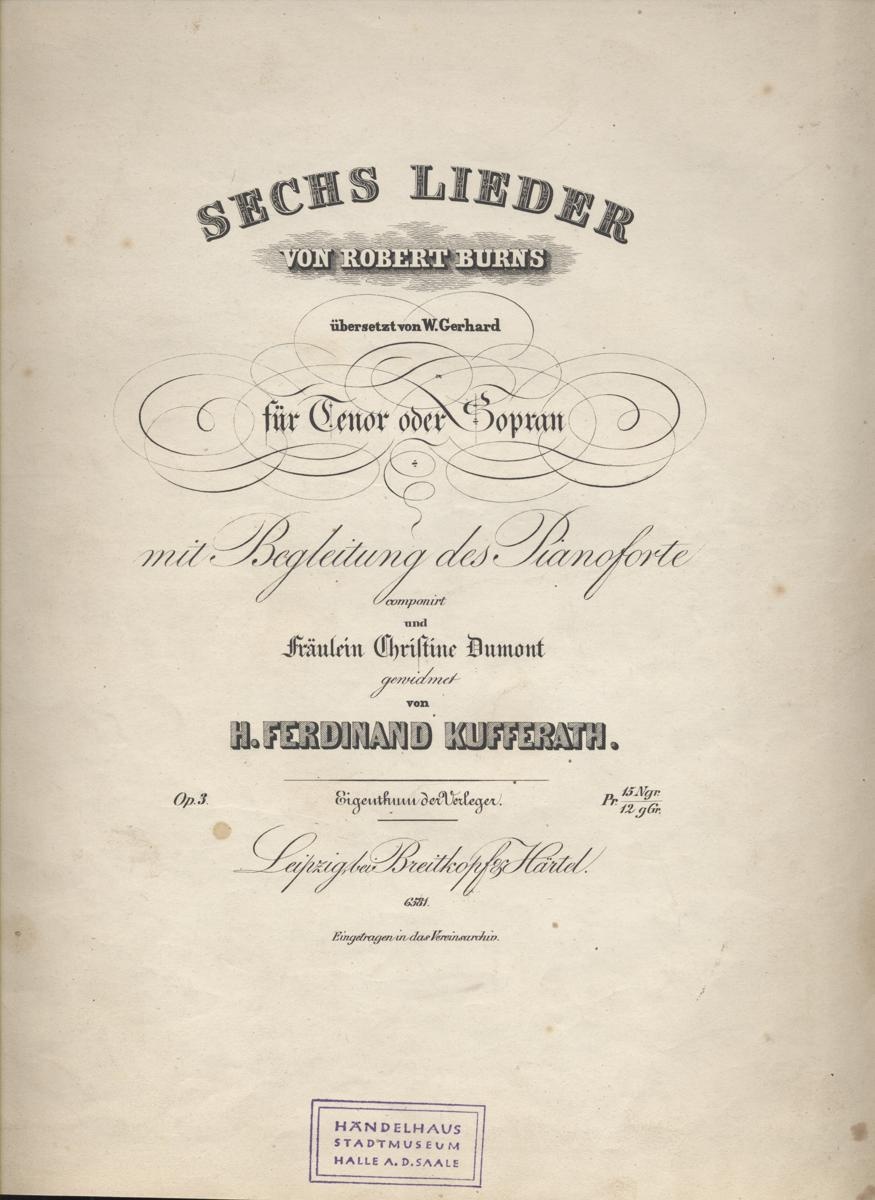 Kufferath, Hubert-Ferdinand: Sechs Lieder von Robert Burns (Stiftung Händel-Haus Halle CC BY-NC-SA)