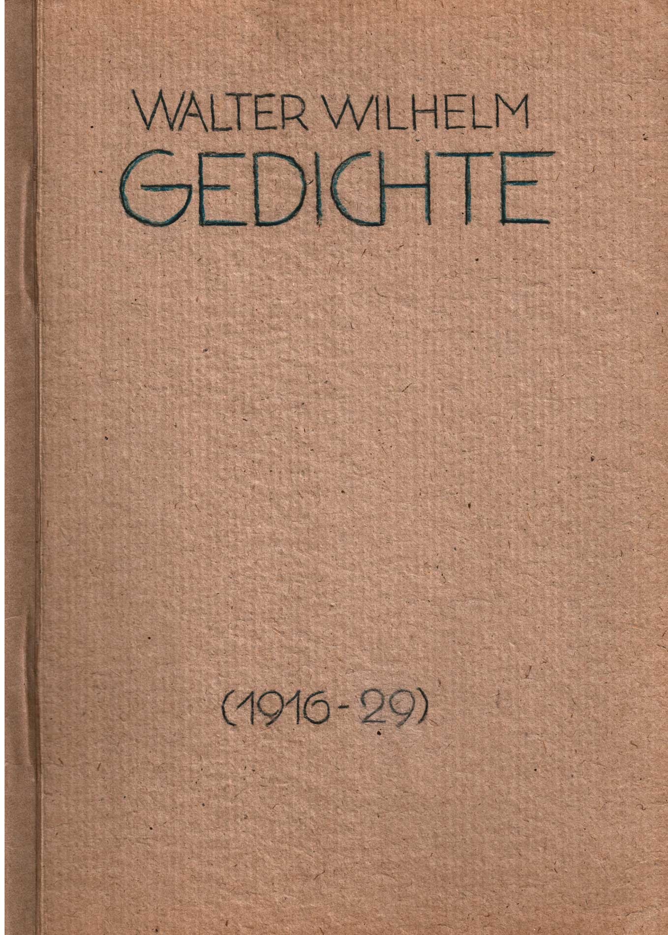Walter Wilhelm: Gedichte (1916-1929) (Winckelmann-Museum Stendal CC BY-NC-SA)