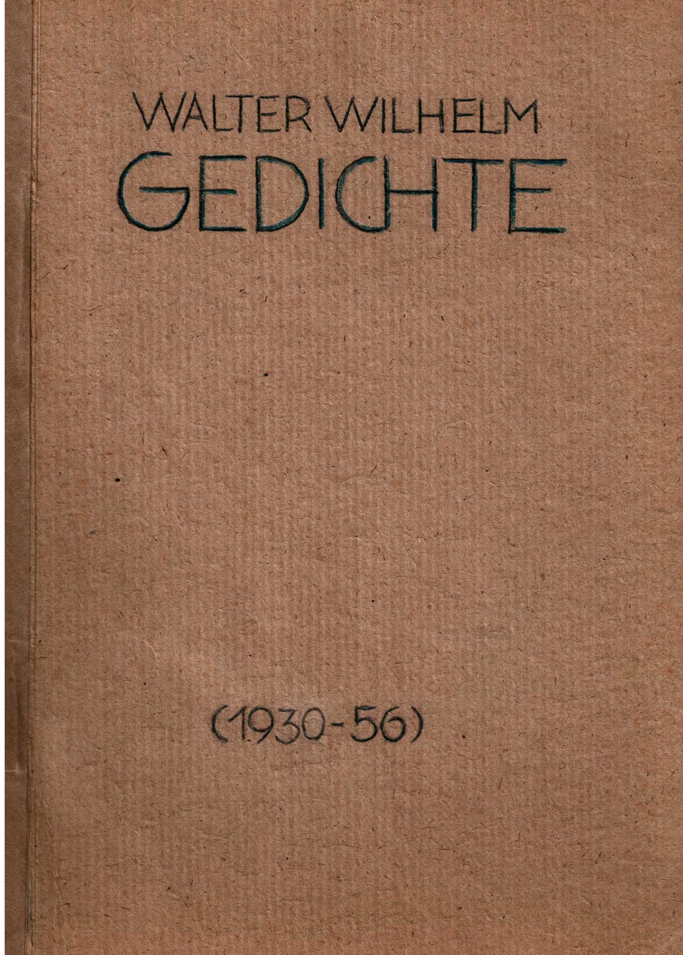 Walter Wilhelm. Gedichte (1930-56) (Winckelmann-Museum Stendal CC BY-NC-SA)