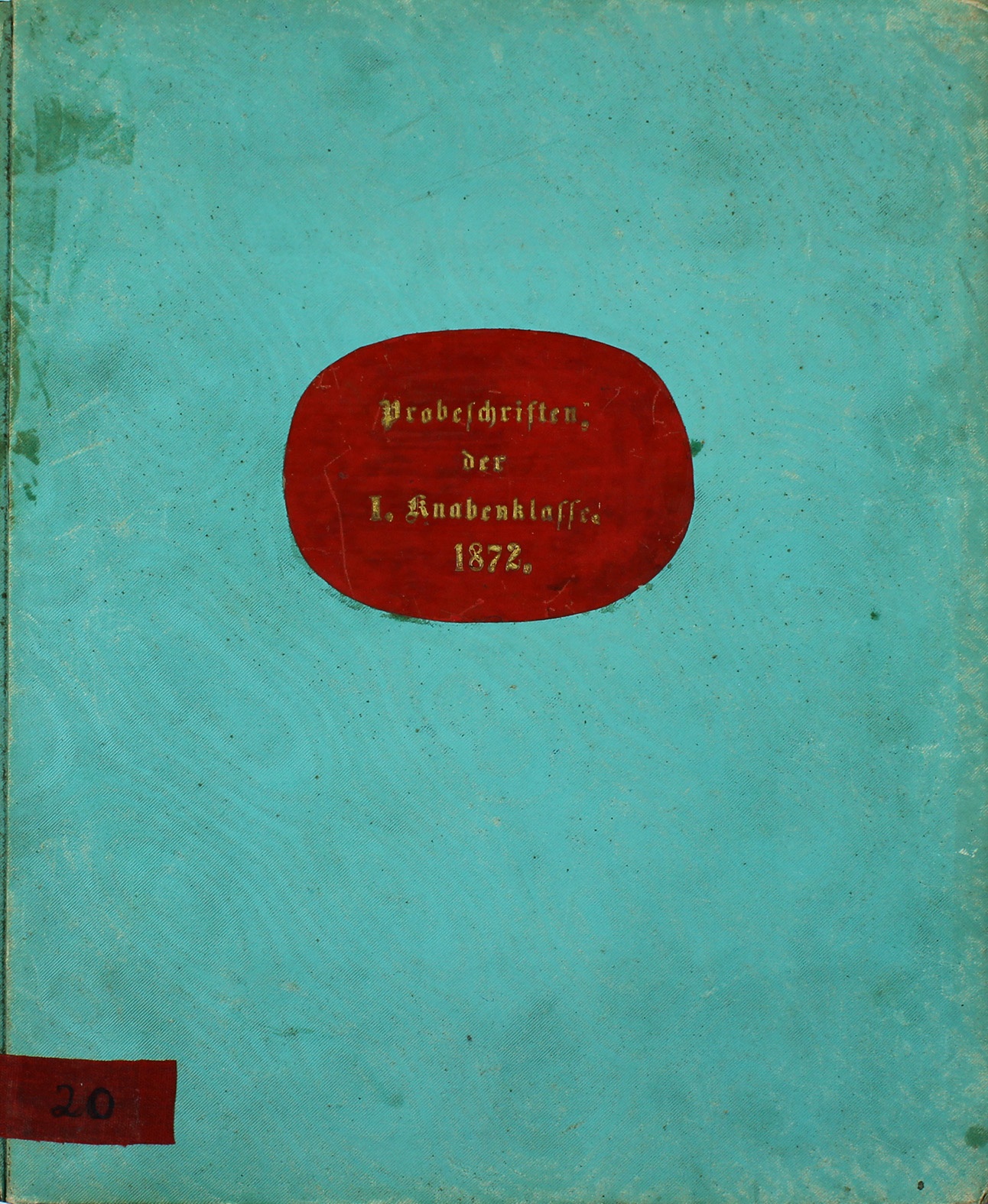 Probeschriften der 1. Knabenklasse der Bürgerschule Wolmirstedt, 1872 (Museum Wolmirstedt RR-F)