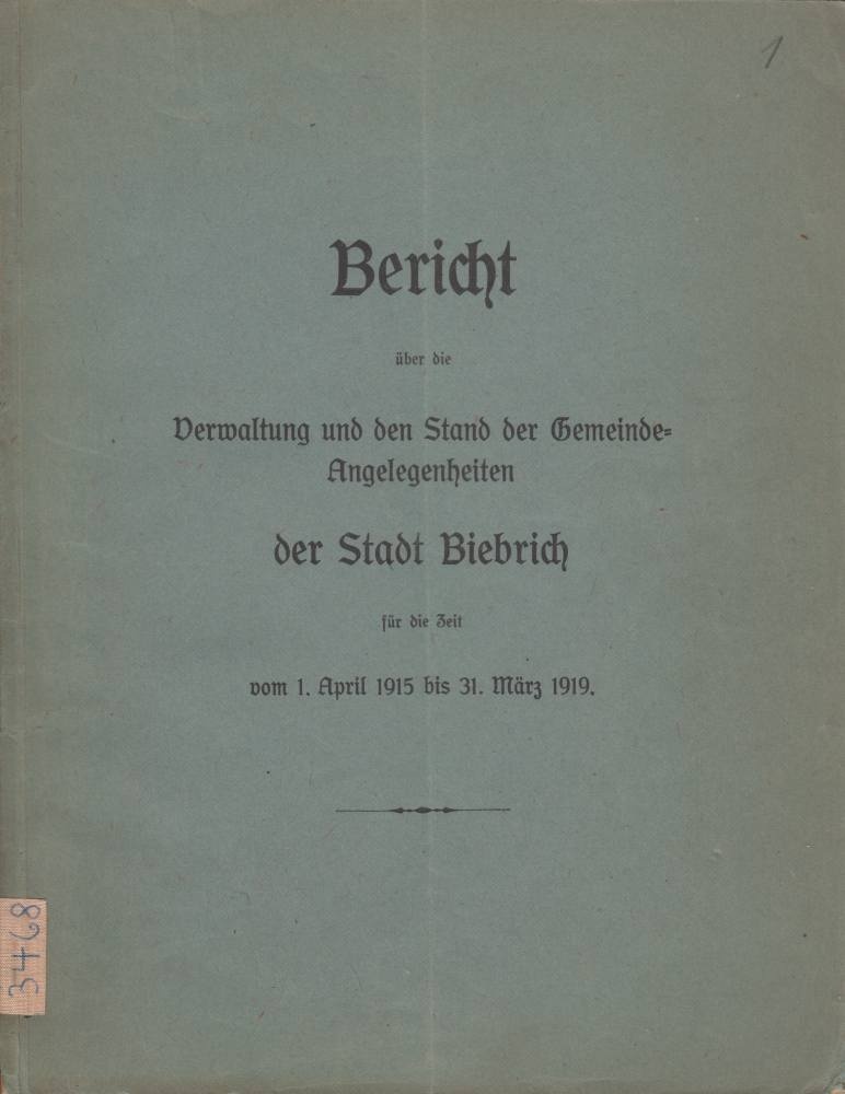 Verwaltungsbericht der Stadt Biebrich 1915/19 (Kreismuseum Bitterfeld CC BY-NC-SA)