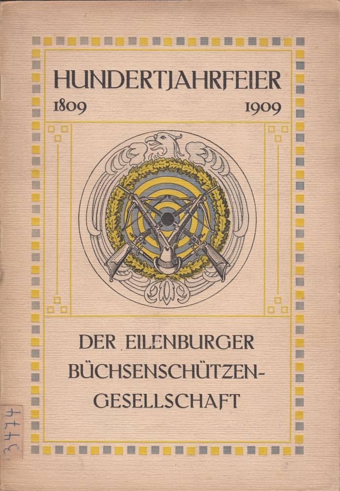 Hundertjahrfeier der Eilenburger Büchsenschützengesellschaft; 1909 (Kreismuseum Bitterfeld CC BY-NC-SA)