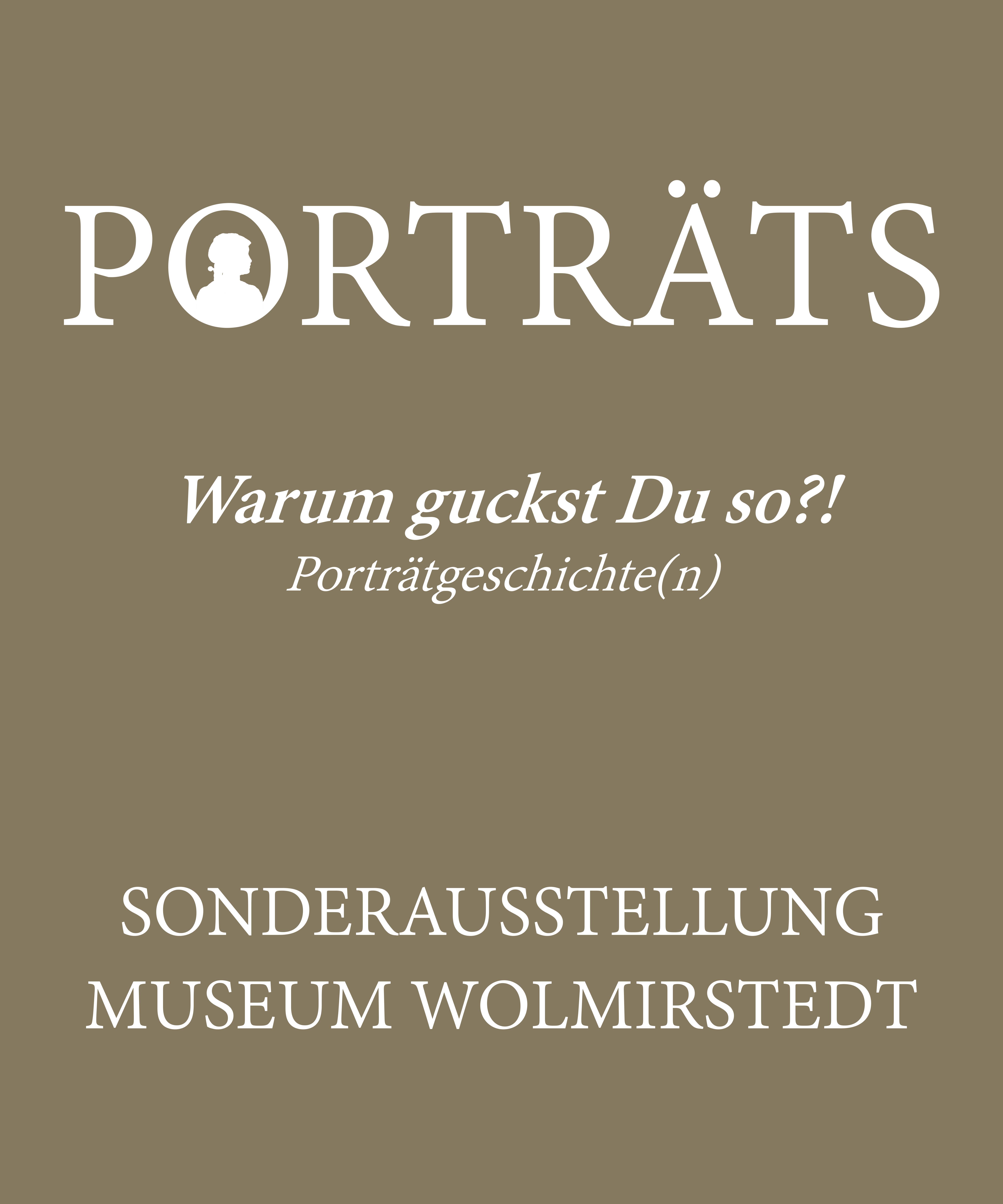 Ausstellungsplakat Sonderausstellung "PORTRÄTS. Warum guckst du so?! Poträtgeschichte(n)" (Museum Wolmirstedt RR-F)