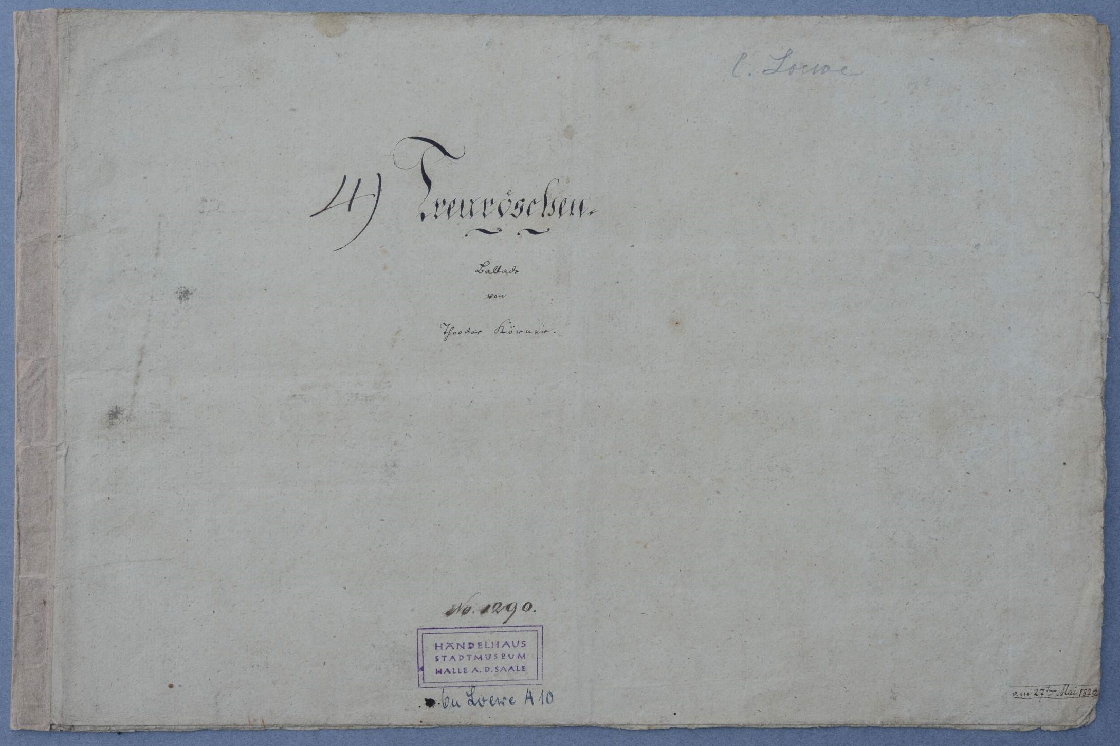 Treuröschen: Ballade. Autograph (Stiftung Händel-Haus Halle CC BY-NC-SA)