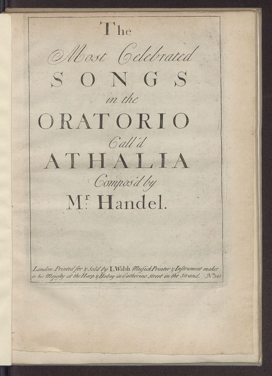The most celebrated songs in the oratorio call’d Athalia, Abbildung 5 (Stiftung Händel-Haus Halle CC BY-NC-SA)