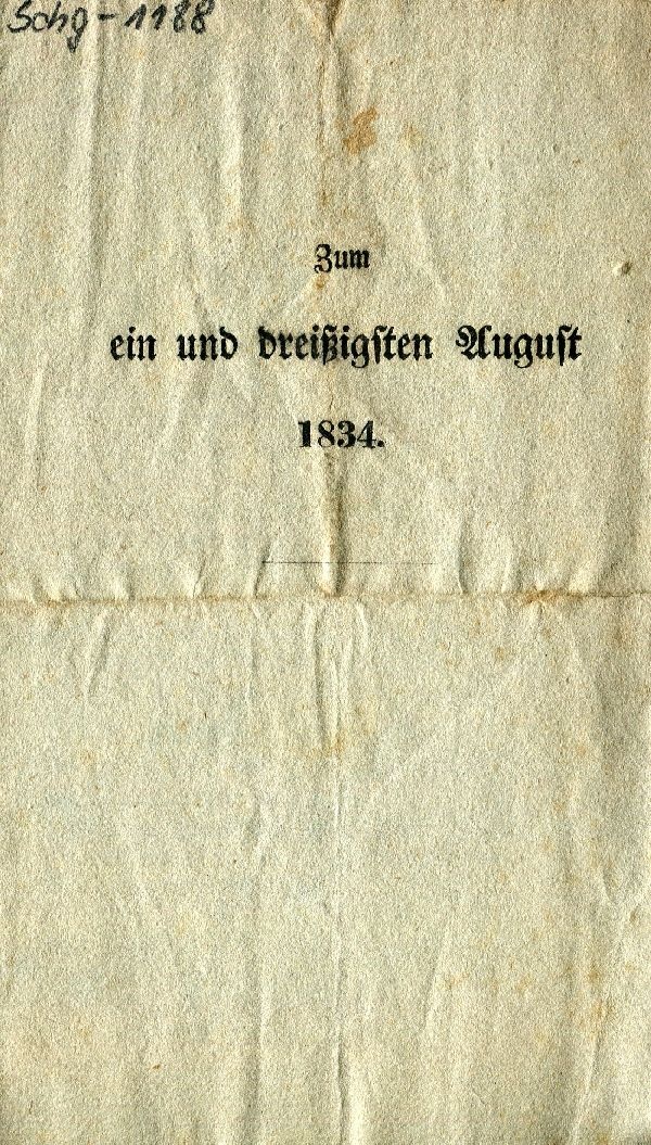 Gedrucktes Blatt "Zum ein und dreißigsten August 1834" (Schloß Wernigerode GmbH RR-F)