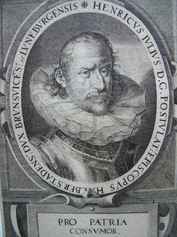 Kupferstich: Heinrich Julius, Herzog zu Braunschweig Lüneburg, Bischof zu Halberstadt (Schloß Wernigerode GmbH RR-F)