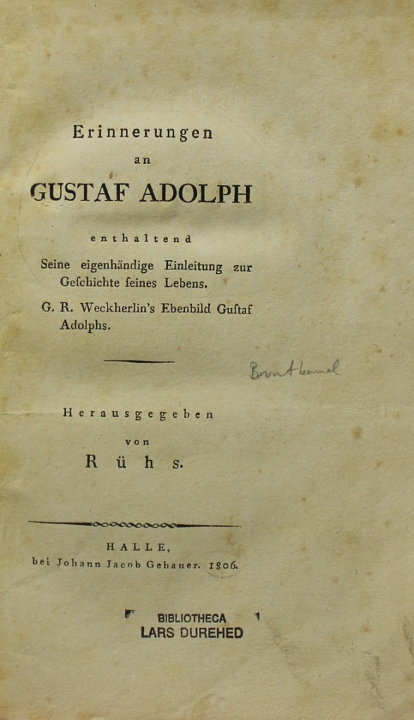 Erinnerungen an Gustaf Adolph enthaltend seine eigenhändige Einleitung zur Geschichte seines Lebens.   (Museum im Schloss Lützen CC BY-NC-SA)