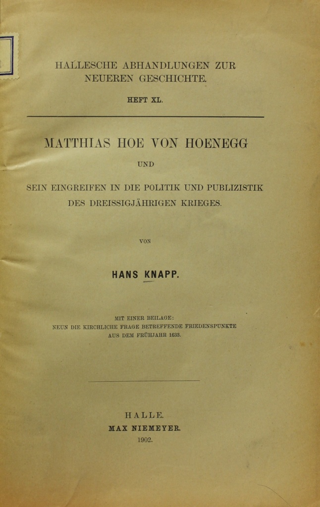 Matthias Hoe von Hoenegg und sein Eingreifen in die Politik und Publizistik des dreissigjährigen Krieges (Museum im Schloss Lützen CC BY-NC-SA)