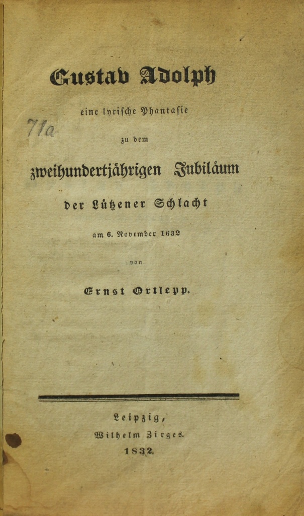 Gustav Adolph. Eine lyrische Phantasie zu dem zweihundertjährigen Jubiläum der Lützener Schlacht am 6. November 1632 (Museum im Schloss Lützen CC BY-NC-SA)