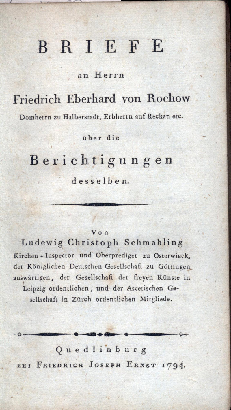Briefe an Herrn Friedrich Eberhard von Rochow : Domherrn zu Halberstadt, Erbherrn auf Reckan etc.über die Berichtigungen desselben ... (Gleimhaus Halberstadt CC BY-NC-SA)