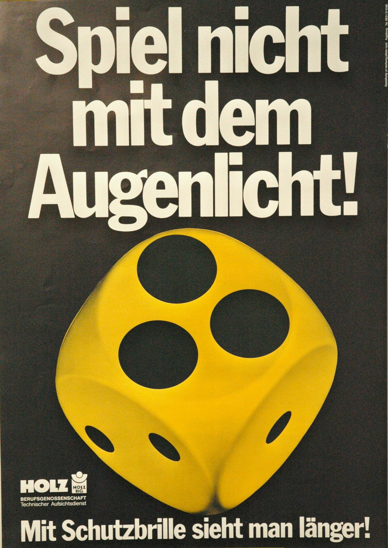 Plakat "Spiel nicht mit dem Augenlicht! Mit Schutzbrille sieht man länger!" (DASA Arbeitswelt Ausstellung, Dortmund CC BY-NC-SA)