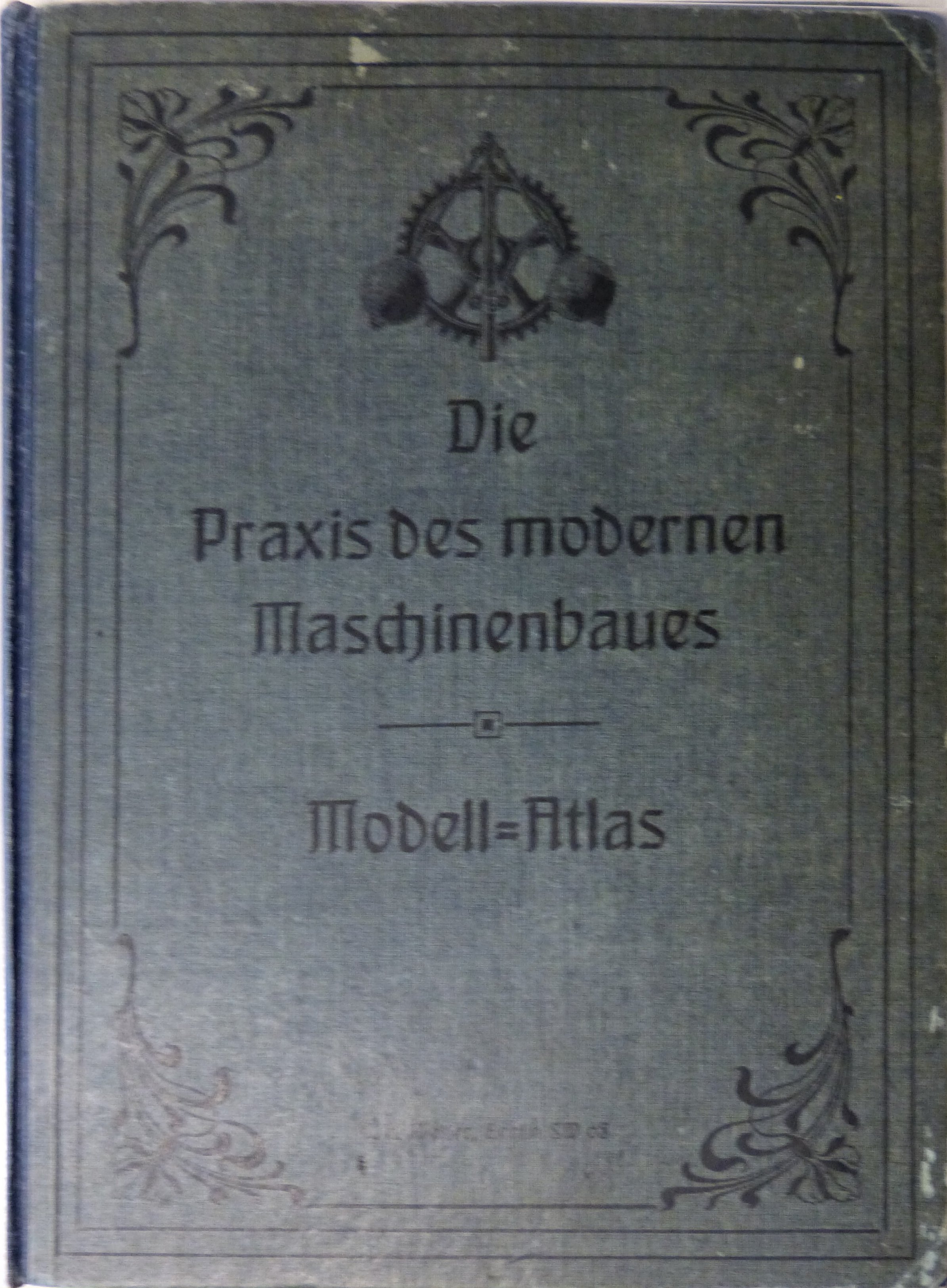 Modell-Atlas "Die Praxis des modernen Maschinenbaues" (Städt. Hellweg-Museum Geseke CC BY-NC-SA)