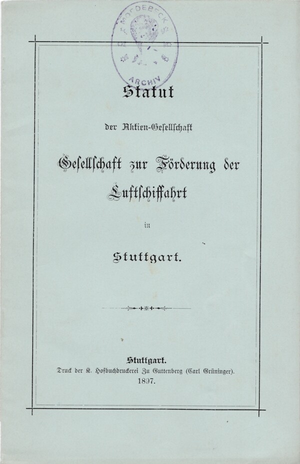 Broschüre: Statuten der Aktien-Gesellschaft Gesellschaft zur Förderung der Luftschiffahrt, Stuttgart 1897 (M.-A. Trappe CC BY-NC-SA)