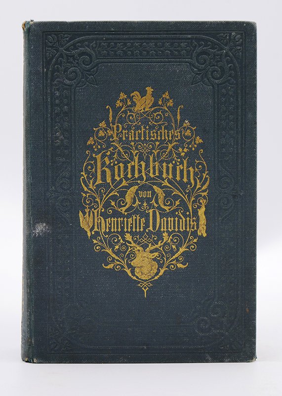 Kochbuch: Henriette Davidis, Luise Rosendorf: "Praktisches Kochbuch" (1882) (Deutsches Kochbuchmuseum CC BY-NC-SA)