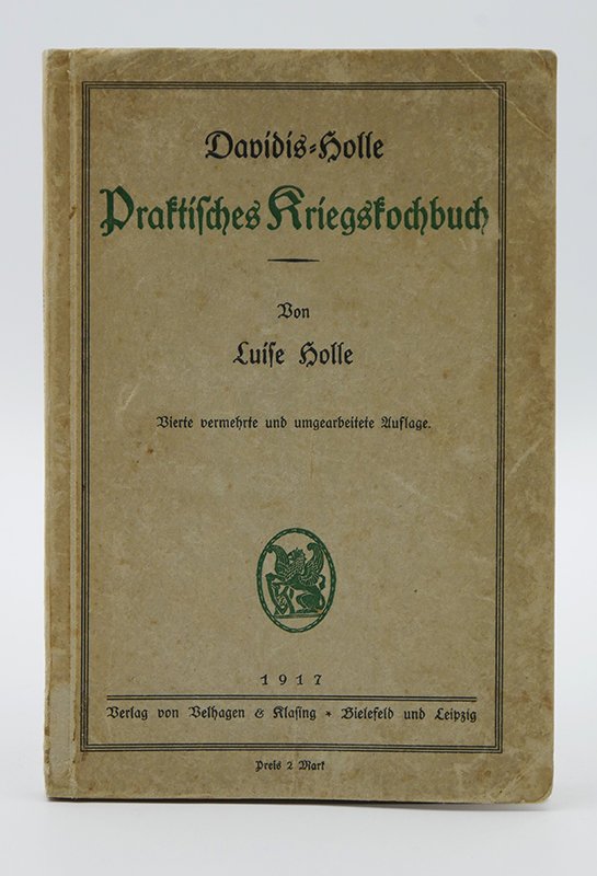 Kochbuch: Henriette Davidis, Luise Holle: "Praktisches Kriegskochbuch" (1917) (Deutsches Kochbuchmuseum CC BY-NC-SA)