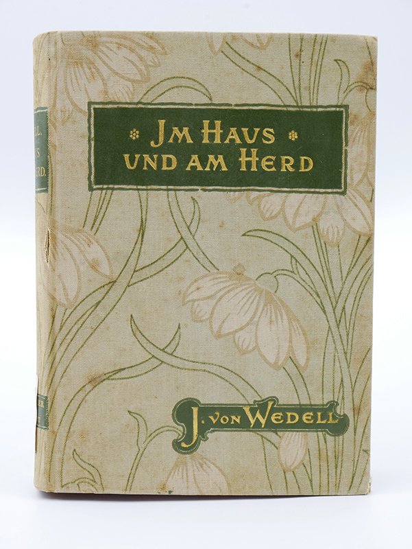 Ratgeber: Juliane von Wedell: "Im Haus und am Herd" (o. J.) (Deutsches Kochbuchmuseum CC BY-NC-SA)