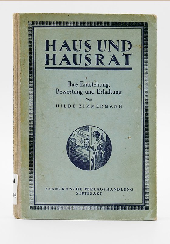 Kochbuch: Hilde Zimmermann: "Haus und Hausrat" (1924) (Deutsches Kochbuchmuseum CC BY-NC-SA)