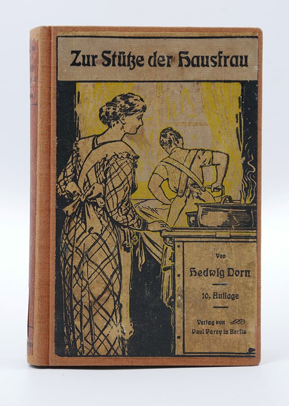 Ratgeber: Hedwig Dorn (Helene Dormeyer): "Zur Stütze der Hausfrau" (1922) (Deutsches Kochbuchmuseum CC BY-NC-SA)