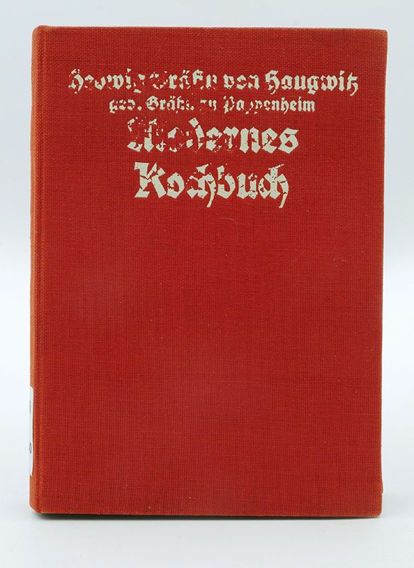 Kochbuch: Hedwig Gräfin von Haugwitz, geb. Gräfin zu Papenheim: "Modernes Kochbuch" (1913) (Deutsches Kochbuchmuseum CC BY-NC-SA)
