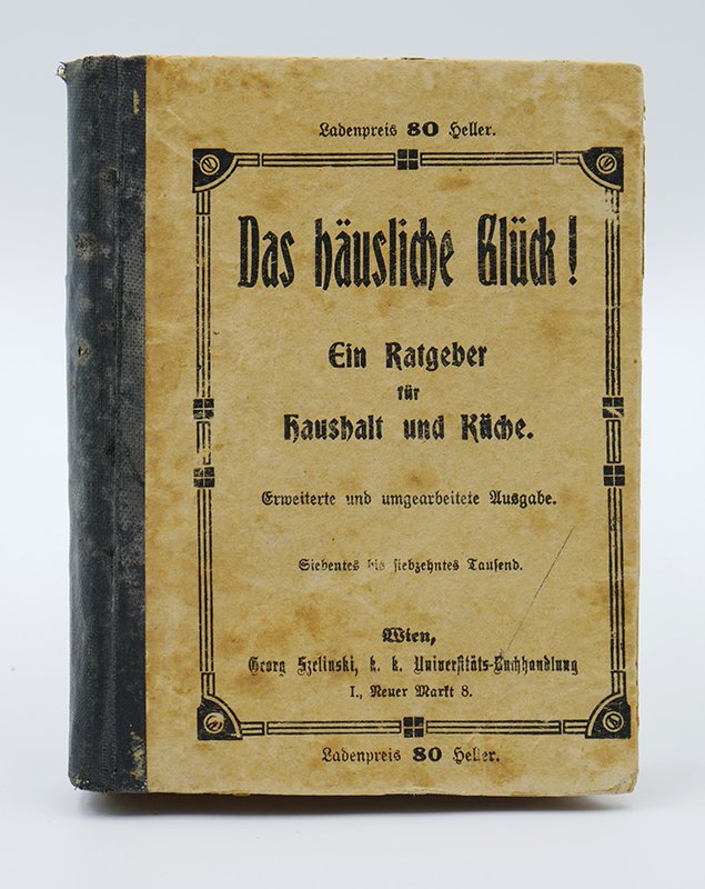 Ratgeber: "Das häusliche Glück! " (o. J.) (Deutsches Kochbuchmuseum CC BY-NC-SA)