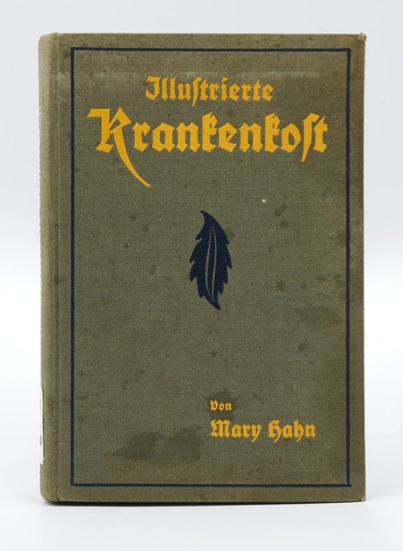 Kochbuch: Mary Hahn: "Illustrierte Krankenkost" (1916) (Deutsches Kochbuchmuseum CC BY-NC-SA)