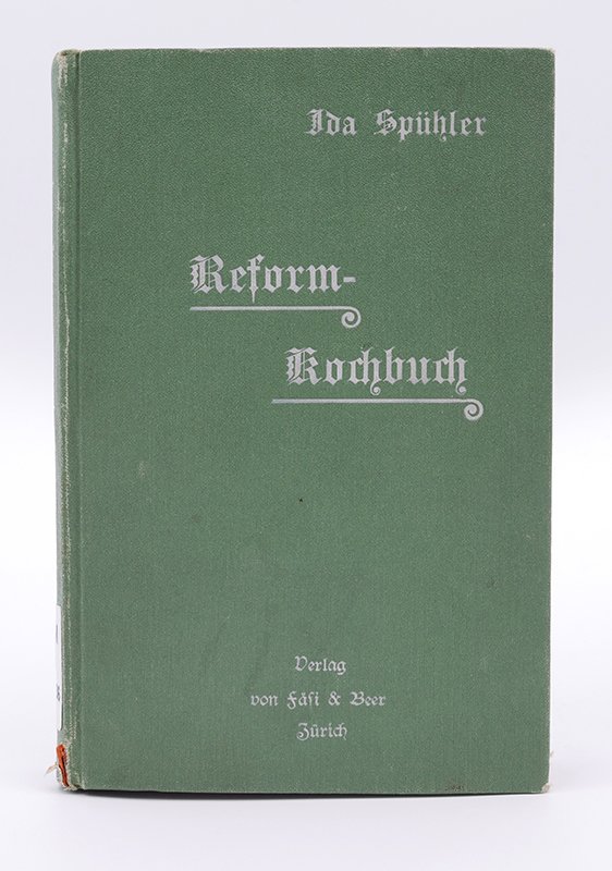 Kochbuch: Ida Spühler: "Reformkochbuch" (1908) (Deutsches Kochbuchmuseum CC BY-NC-SA)