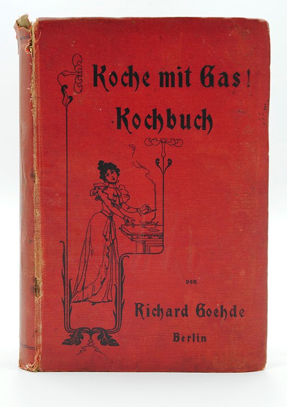 Kochbuch: Richard Goehde: "Koche mit Gas! Kochbuch" (1911) (Deutsches Kochbuchmuseum CC BY-NC-SA)