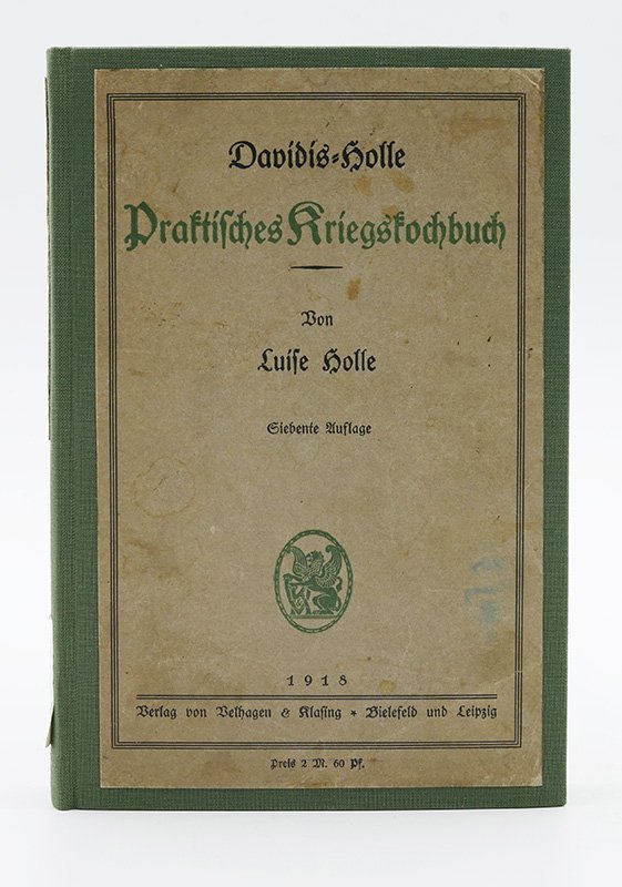 Kochbuch: Henriette Davidis, Luise Holle: "Praktisches Kriegskochbuch" (1918) (Deutsches Kochbuchmuseum CC BY-NC-SA)
