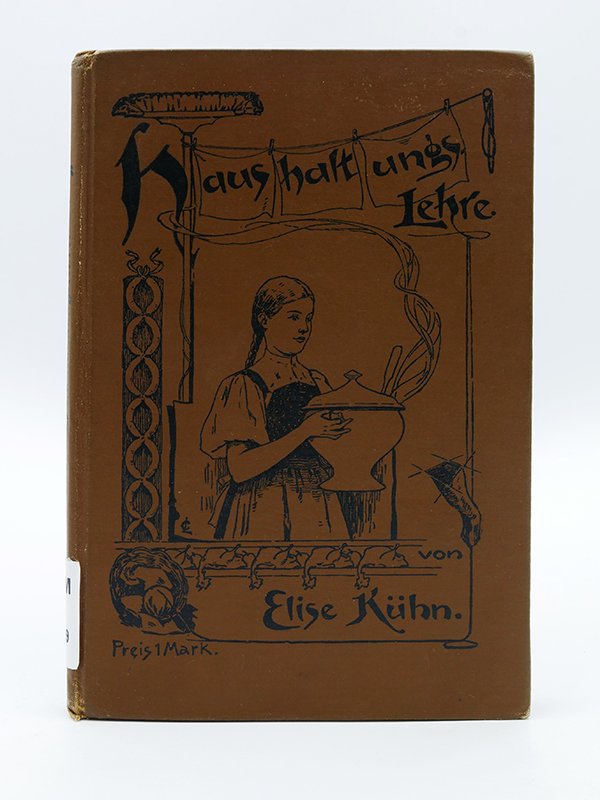 Leitfaden: Elise Kühn: "Grundzüge der Haushaltungslehre" (1904) (Deutsches Kochbuchmuseum CC BY-NC-SA)