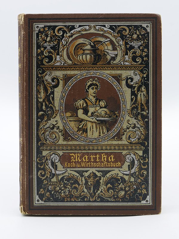 Ratgeber: Minna Hooff: "Martha Koch- und Wirtschaftsbuch" (1904) (Deutsches Kochbuchmuseum CC BY-NC-SA)
