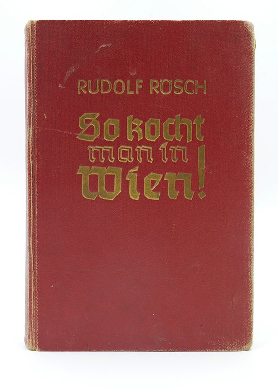 Kochbuch: Rudolf Rösch: "So koch man in Wien!" (o. J.) (Deutsches Kochbuchmuseum CC BY-NC-SA)